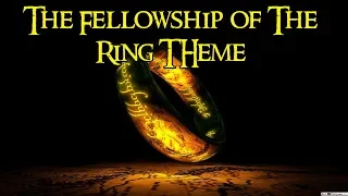 The Fellowship of The Ring Theme Suite: Howard Shore