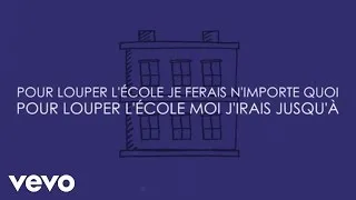 Aldebert - Pour louper l'école [Video Lyrics]