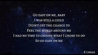 EASY ON ME (LYRICS)| ADELE| Go Easy On Me Baby...| K Lyrics