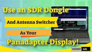 SDR Panadapter Using an Antenna Switcher