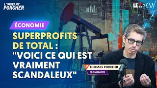 SUPERPROFITS DE TOTAL : "VOICI CE QUI EST VRAIMENT SCANDALEUX"