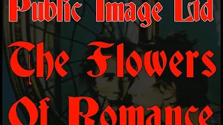 Public Image Ltd   The Flowers Of Romance lyrics