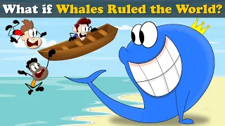 What if Whales Ruled the World? + more videos | #aumsum #kids #children #education #whatif