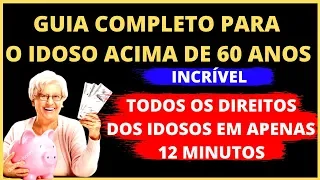 Conheça TODOS os DIREITOS DOS IDOSOS acima de 60 anos em apenas 12 minutos! Você vai se surpreender!