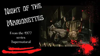 Night of the Marionettes,  1977 Supernatural Series