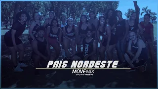 País Nordeste  - Deávele Santos ( Coreografia Move mix )