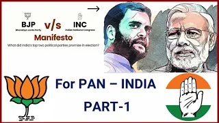 Part 1- BJP vs INC - Manifesto