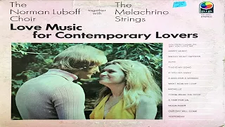 The Norman Lubott Choir  The Melachrino Strings   Love Music for Contemporary Lovers   GMB