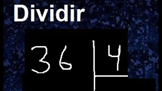 dividir 36 entre 4