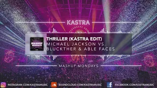 Michael Jackson - Thriller (Kastra Edit) | MASHUP MONDAY