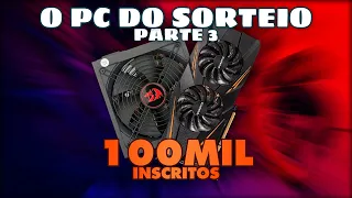 A PLACA DE VÍDEO E A FONTE DO PC DOS 100 MIL INSCRITOS! (PARTE 3 DO PC DO SORTEIO!)