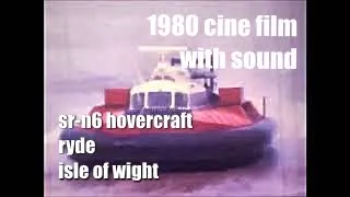 📽 SR-N6 hovercraft - 1980 cine film with sound - ryde - isle of wight