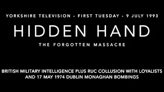 Hidden Hand the Forgotten Massacre Dublin Monaghan Bombings Yorkshire TV First Tuesday 9 July 1993