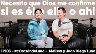 Necesito que Dios me confirme si es él o ella o ahí - Melissa y Juan Diego Luna