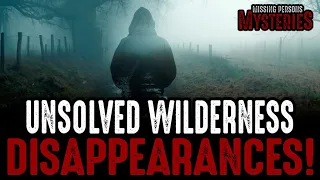 UNSOLVED WILDERNESS DISAPPEARANCES