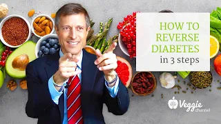 How to reverse diabetes in 3 steps - Neal Barnard, MD