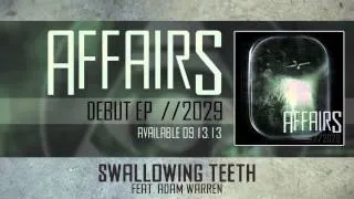 Affairs - Swallowing Teeth (feat. Adam Warren)