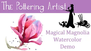 Magical Magnolia Watercolor Demo