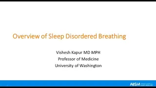 Overview of Sleep Disordered Breathing