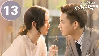 ENG SUB | Once We Get Married | 只是结婚的关系| EP13 | Wang Yuwen, Wang Ziqi