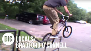 DIG BMX LOCALS - Bradford O'Connell