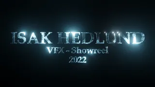 Isak Hedlund - VFX Showreel 2022 v02