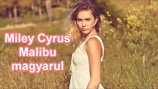 Miley Cyrus - Malibu magyarul