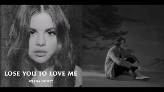 Someone You Loved / Lose You To Love Me (Lewis Capaldi & Selena Gomez Mixed Mashup)