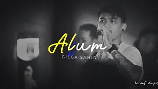 ALUM || Gilga sahid || lirik alum piano cover chord male