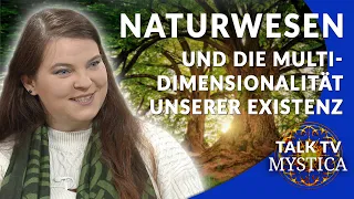 Bianca Sommer - Naturwesen und die Multidimensionalität unserer Existenz erleben | MYSTICA.TV