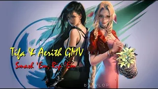 ★ Final Fantasy VII Remake ~ Tifa Lockhart & Aerith Gainsborough GMV (Smash 'Em, Rip 'Em) ★