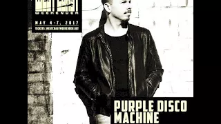 Purple Disco Machine - Live at West Coast Weekender May 6, 2017
