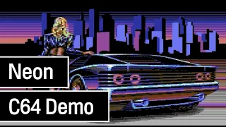 Neon by Triad (C64 demo, 2017)