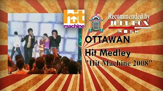 OTTAWAN - Hit Medley [Hit Machine 2008]