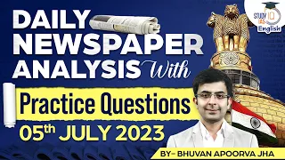 Editorial Edge: Newspaper Analysis | 5 July 2023 |Current Affairs |Bhuvan A Jha |StudyIQ IAS English