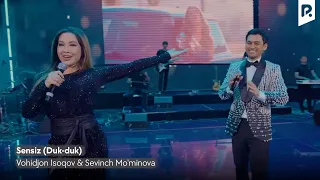 Vohidjon Isoqov & Sevinch Mo'minova - Sensiz (Duk-duk) (Official Video)