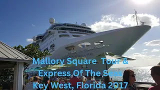 Mallory Square Tour & Empress Of The Seas - Key West, Florida From 2017