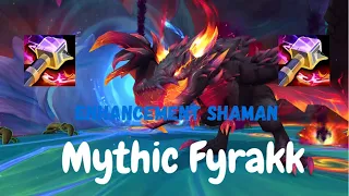 Mythic Fyrakk World 27th Enhancement Shaman POV