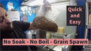 [Easiest Ever Grain Tek] No Soak, No Boil, Grain Spawn for Growing Mushrooms