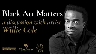 Black Art Matters: an artist talk by Willie Cole