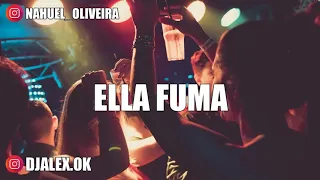 ELLA FUMA - PLAN B ✘ BRYTIAGO ✘ DJ ALEX ✘ NAHUU DJ [FIESTERO REMIX