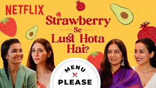 The Taste Of Lust ft. Neena Gupta, Tillotama Shome, Amruta Subhash & @sahibabalii | Menu Please