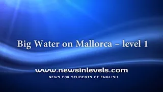 Big Water on Mallorca – level 1
