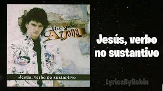 Ricardo Arjona - Jesús, verbo no sustantivo (Letra/Lyrics)