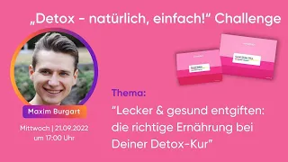 Lecker und gesund entgiften: die richtige Ernährung bei Deiner Detox-Kur