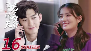 Sunshine of My Life EP16 - Trailer | Zhang Han, Lulu Xu | 若你安好便是晴天 | KUKAN Drama