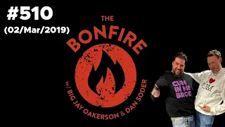 The Bonfire #510 02 March 2019