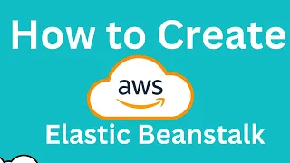 How to Create AWS Elastic Beanstalk | Host Application on  AWS Elastic Beanstalk