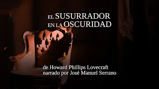 EL SUSURRADOR EN LA OSCURIDAD de Howard Phillips Lovecraft. Audiolibro completo en español