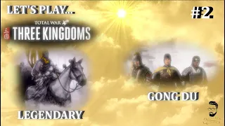 Lets Play TOTAL WAR Three Kingdoms, LEGENDARY DIFFICULTY, Yellow Turbans, Gong Du, Episode 2